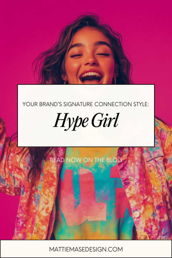 A branded Pinterest graphic with the text 'Take the Quiz: Discover Your Brand's Signature Connection Style.' A confident woman with long, wavy hair wearing a black top sits in a stylish space adorned with pink flowers. This image represents the bold, energetic essence of the Hype Girl Connection Style.